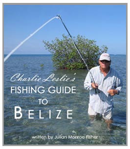Charlie Leslie's Fishing Guide to Belize